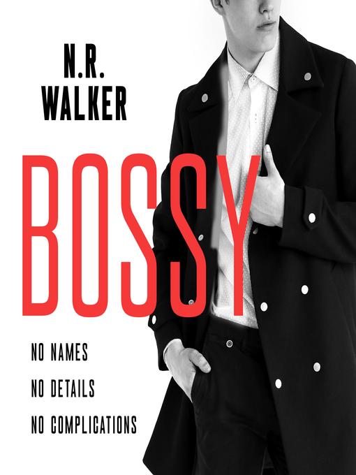 Title details for Bossy by N.R. Walker - Wait list